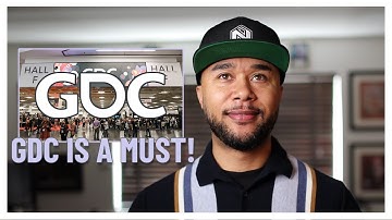 Why Going to GDC is a Must!