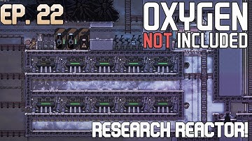 Oxygen Not Included Spaced Out! Ep 22 - Research Reactor Setup!