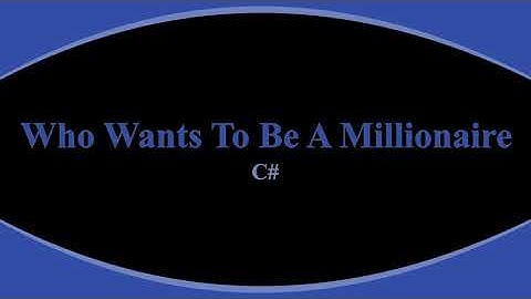 Who Wants To Be A Millionaire - C#