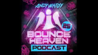 Bounce Heaven 25 - Andy Whitby - Pitch Invader - Essential Bounce || UK BOUNCE ||