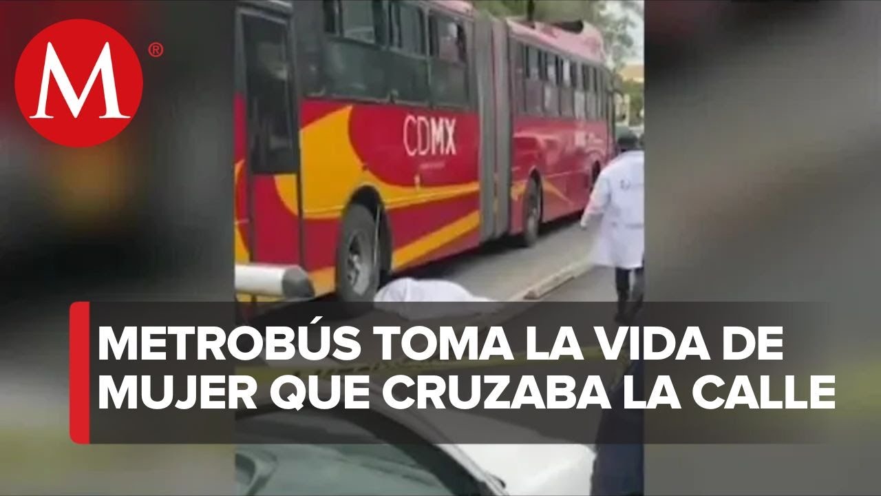 Mujer pierde la vida tras ser atropellada por Metrobús en estación ...