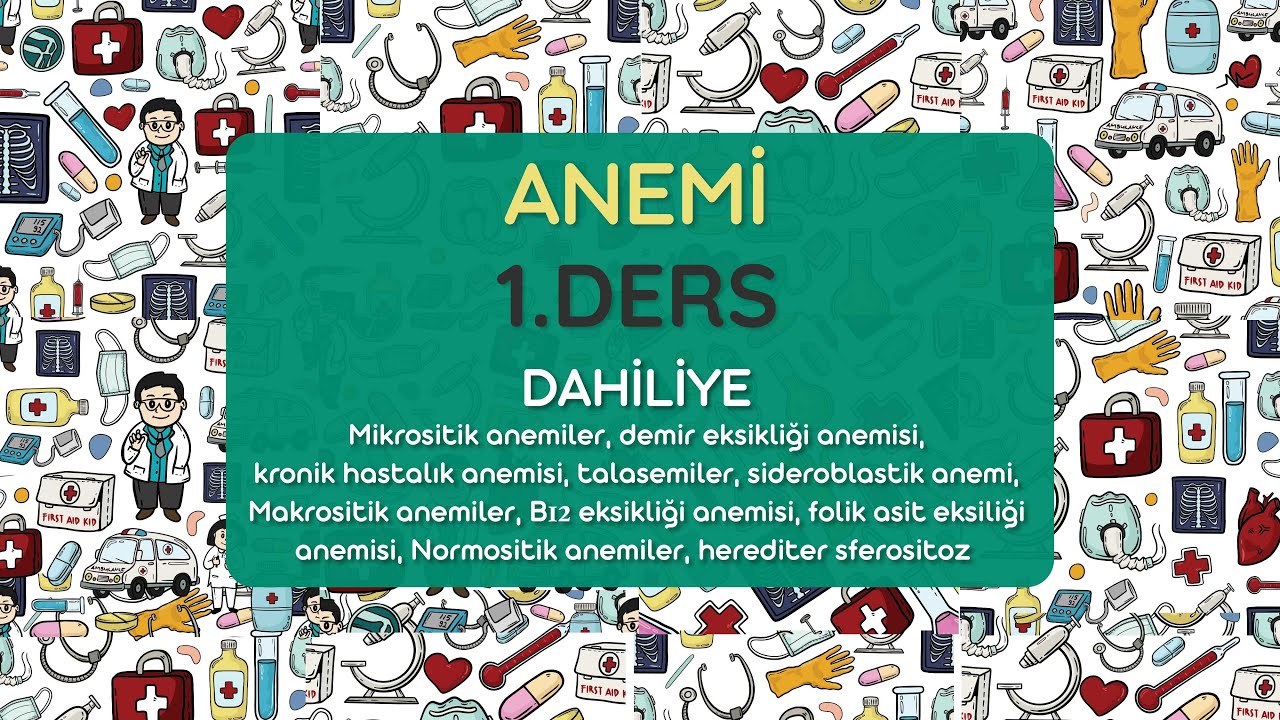 Anemi 1.Ders / Dahiliye