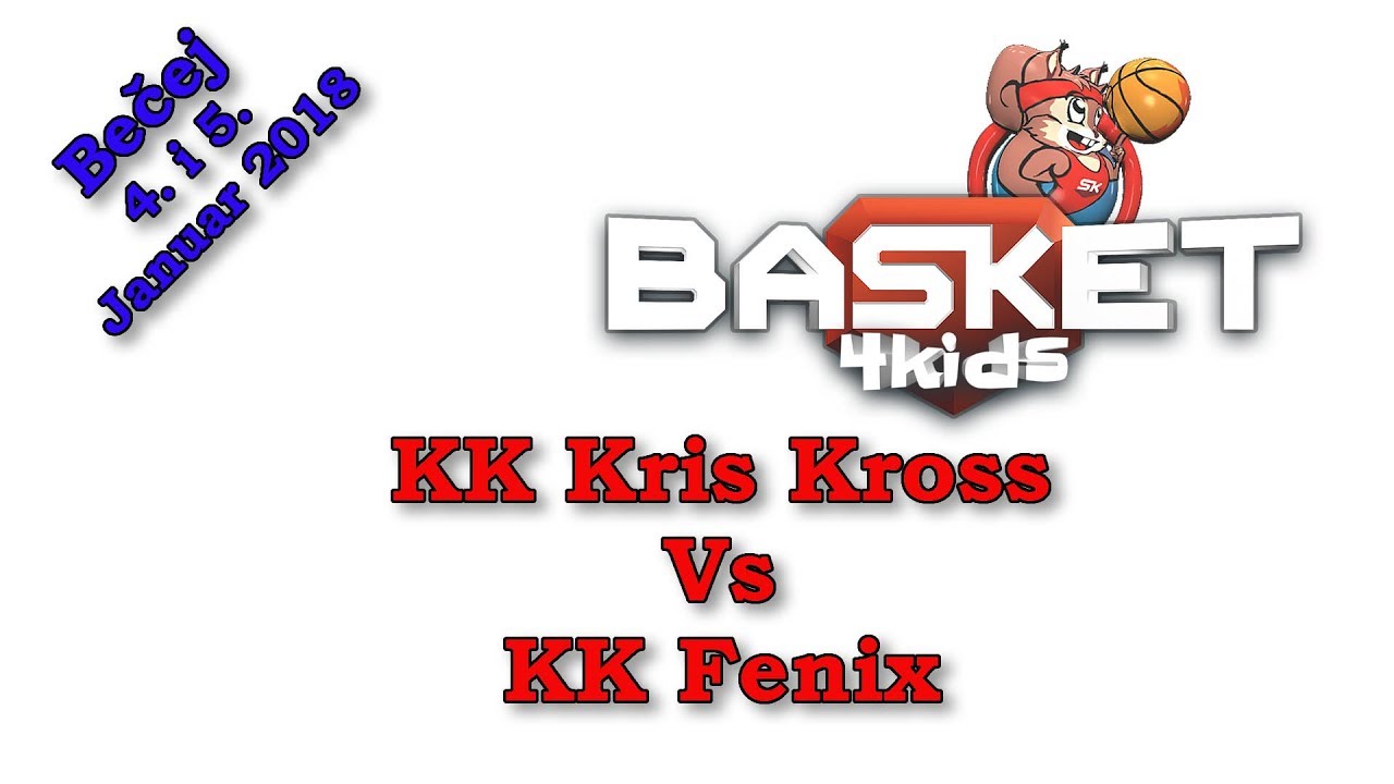 KK Kris Kros Vs  KK Feniks - Basket 4 kids - Basket4kids - Bečej