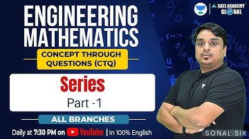 Lect#06 Series-01 | GATE | Engineering Maths | By Sonal Sir