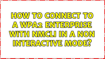 Ubuntu: How to connect to a WPA2 enterprise with nmcli in a non interactive mode?