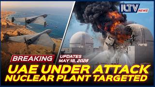 Israel Daily News - May 18, 2026 | UAE Nuclear Under Attack