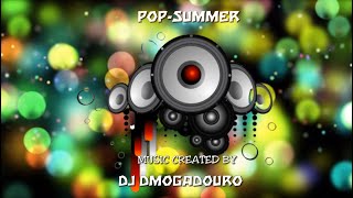 POP SUMMER | MUSIC CREATED BY: DJ DMOGADOURO | MUSIC MAKER