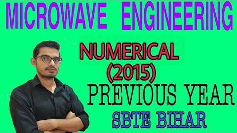 MICROWAVE ENGINEERING||NUMERICAL||PREVIOUS YEAR(2015)||Q.No 3(0r)&10||6TH SEMESTER||Shivam Sir