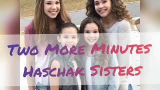 Two More Minutes (lyrics) - Haschak Sisters!! Resimi