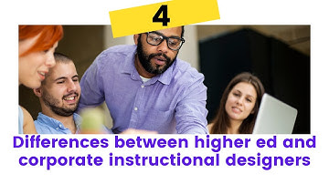 4 differences between higher ed and corporate instructional designers