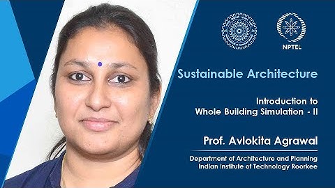 Lecture 50 Introduction to Whole Building Simulation - II