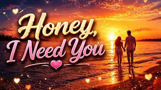 Honey I Need You   Romantic English Love Song 2026  Heart Touching S   7clouds India