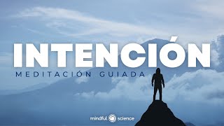 INTENCIÓN | MEDITACIÓN GUIADA  Mindfulness  Mindful Science