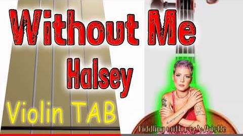 Without Me - Halsey - Violin - Play Along Tab Tutorial