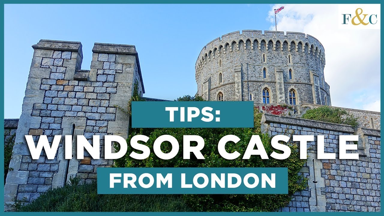 trip from london to windsor castle