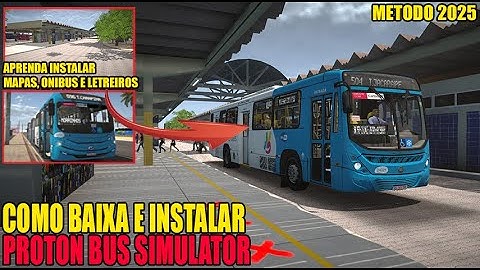 COMO BAIXAR E INSTALAR PROTON BUS SIMULATOR 2025