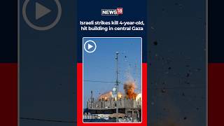Gaza Airstrikes Intensify: Zawayda & Nuseirat Hit, Civilian Casualties Reported News18
