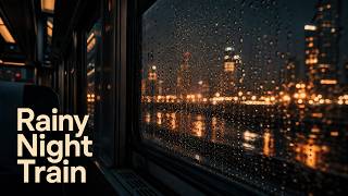 Midnight Train Window | Rain on Window Ambient Sleep Music