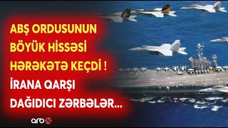 İrana qarşı QARŞISIALINMAZ HÜCUM - ABŞ ordusuna ƏMR VERİLDİ - Dəniz müharibəsinə SON SAATLAR...