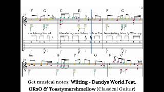 Wilting - Dandys World - OR3O & Toastymarshmellow (Classical Guitar)