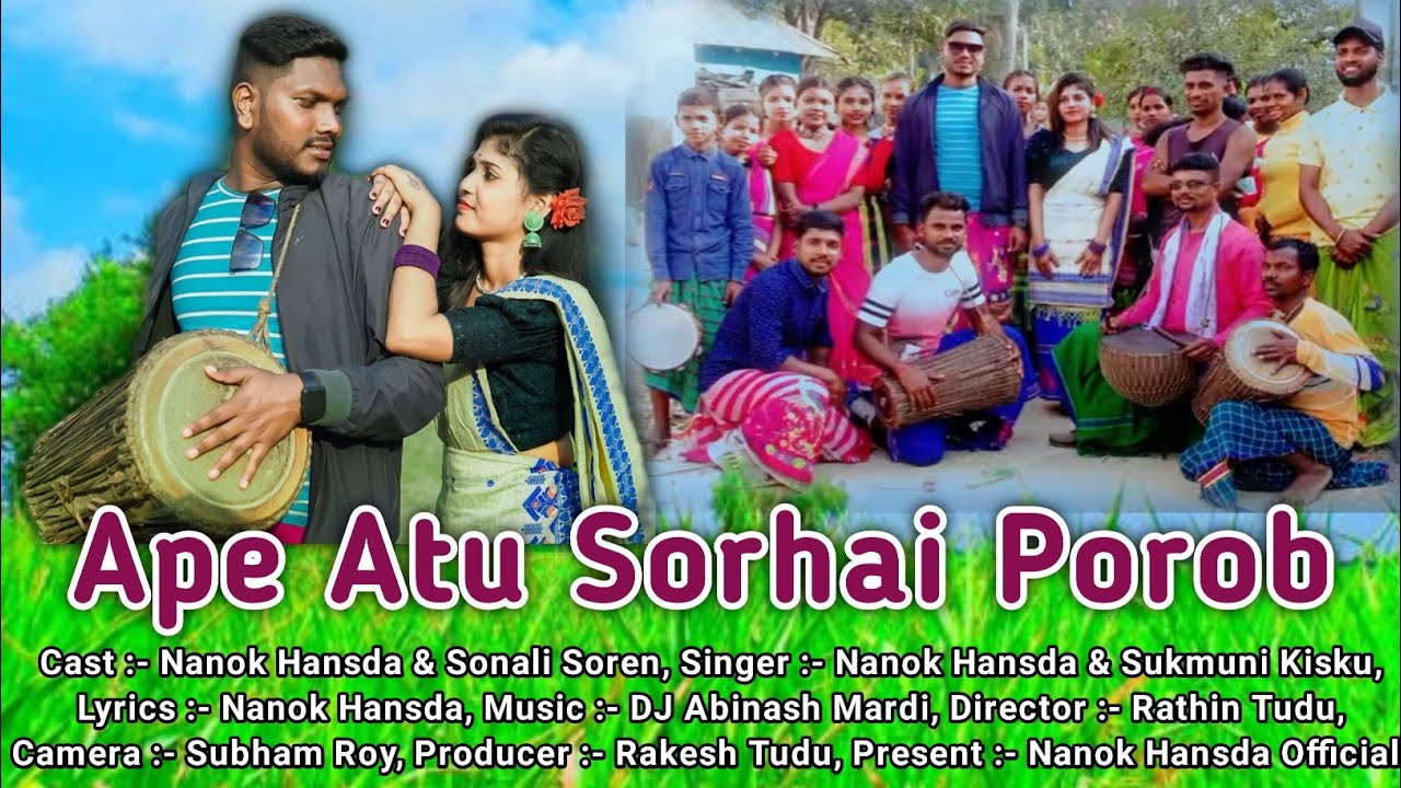 APE ATU SORHAI POROB//Nanok Hansda & Sonali Soren//New Santali Full Video Song//2024-25