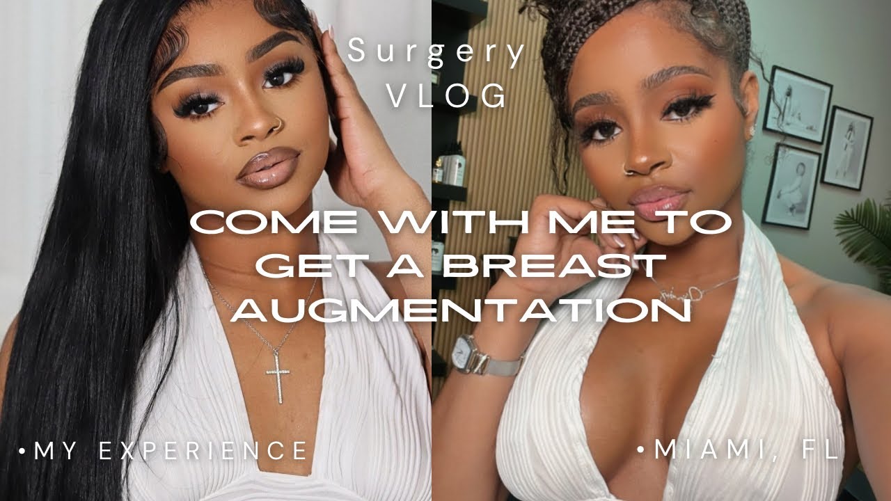 COME WITH ME TO GET A BREAST AUGMENTATION | SURGERY VLOG| CG COSMETIC| DR.FREIMAN| MIAMI