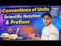 Scientific Notation|| Prefixes||Conversions of Units | | Class 11 Physics Simplified|| board Exam||