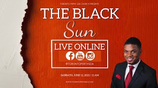 The Black Sun - Ps. Nicholas Patrick - Sabbath June 12, 2021