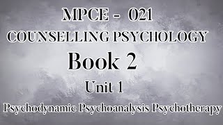 Ignou MPCE - 021 book 2 chapter 1 ( psychoanalysis psychodynamics psychotherapy )