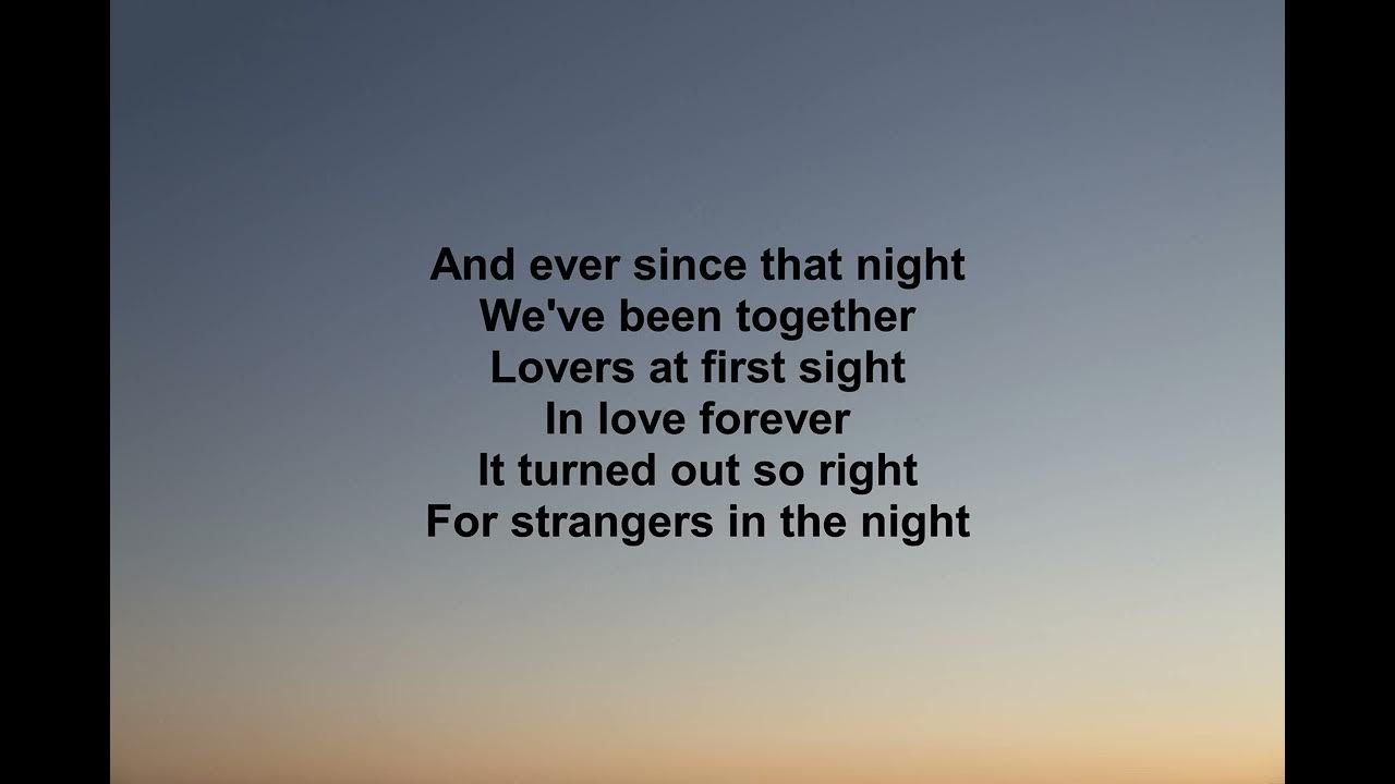 Frank Sinatra~ strangers in the nighti love this song<3