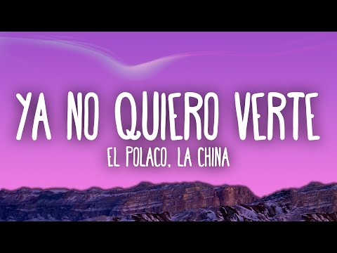 El Polaco, La China – Ya No Quiero Verte