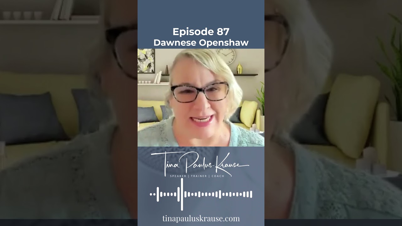 How to Shift Your Relationship - Your Leadership Legacy Dawnese Openshaw  Episode 87