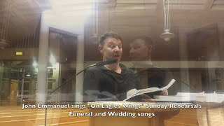 On Eagles Wings, John Emmanuel. Catholic Music Artist. Funeral Songs & Wedding songs. (Rehearsal).