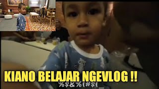 KIANO BELAJAR NGEVLOG, PEGANG KAMERA SENDIRI!!!