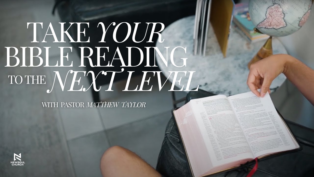 Take Your Bible Reading to the Next Level - YouTube