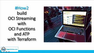 How2 build OCI Streaming with OCI Functions and ATP with Terraform