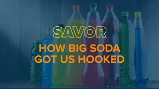 Savor: How Big Soda Got Us Hooked, May 27, 2020 screenshot 3