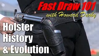 Fast Draw 101 - Holster History & Evolution - with Bob Arganbright