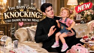 The Baby Came Knocking  CEO Daddy, You're Mine ENG SUB Drama
