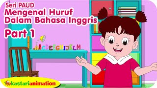 BELAJAR BAHASA INGGRIS - MENGENAL HURUF Part 1 - Seri PAUD Diva - Kastari Sentra Official