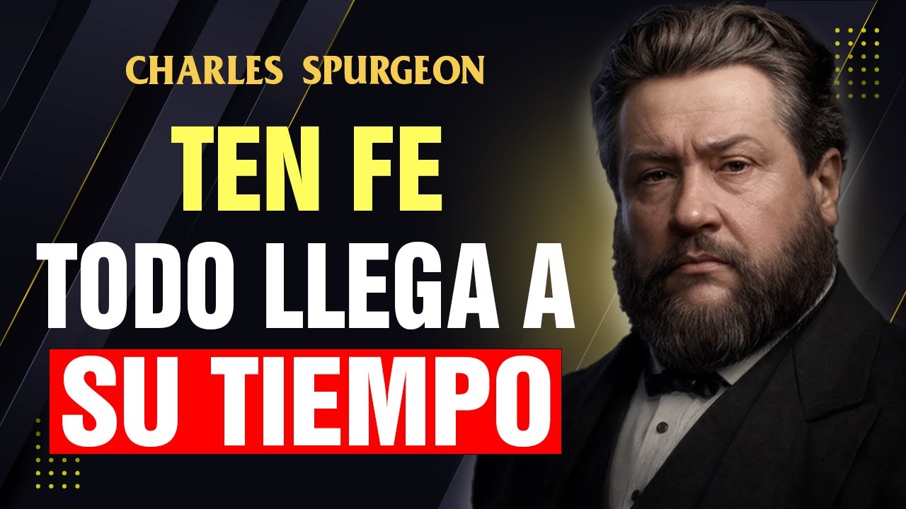 El TIEMPO de Dios es PERFECTO y SABIO: espera y mira lo que SUCEDE | Charles Spurgeon