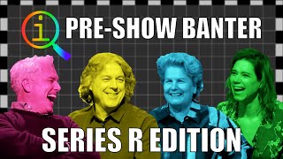 QI | PreShow Banter: Series R Edition