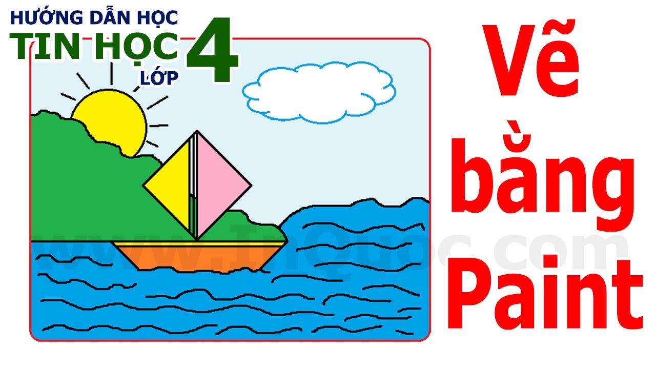 Hướng dẫn vẽ hình Thuyền và biển bằng phần mềm Paint ⛵ Tin Học Lớp 4 ⛵ Chủ  đề 2 ⛵ Bài 4 - YouTube