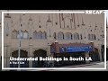 Three Underrated Historic Buildings in South LA