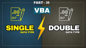 Part 35 - Single vs Double Data Types in VBA: Which Should You Use? | Hindi