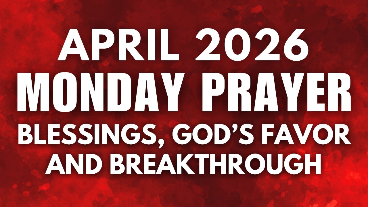 Monday, April 2026 | Morning Prayer with Psalm 67 | Receive God’s ...
