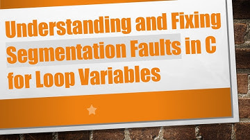 Understanding and Fixing Segmentation Faults in C for Loop Variables