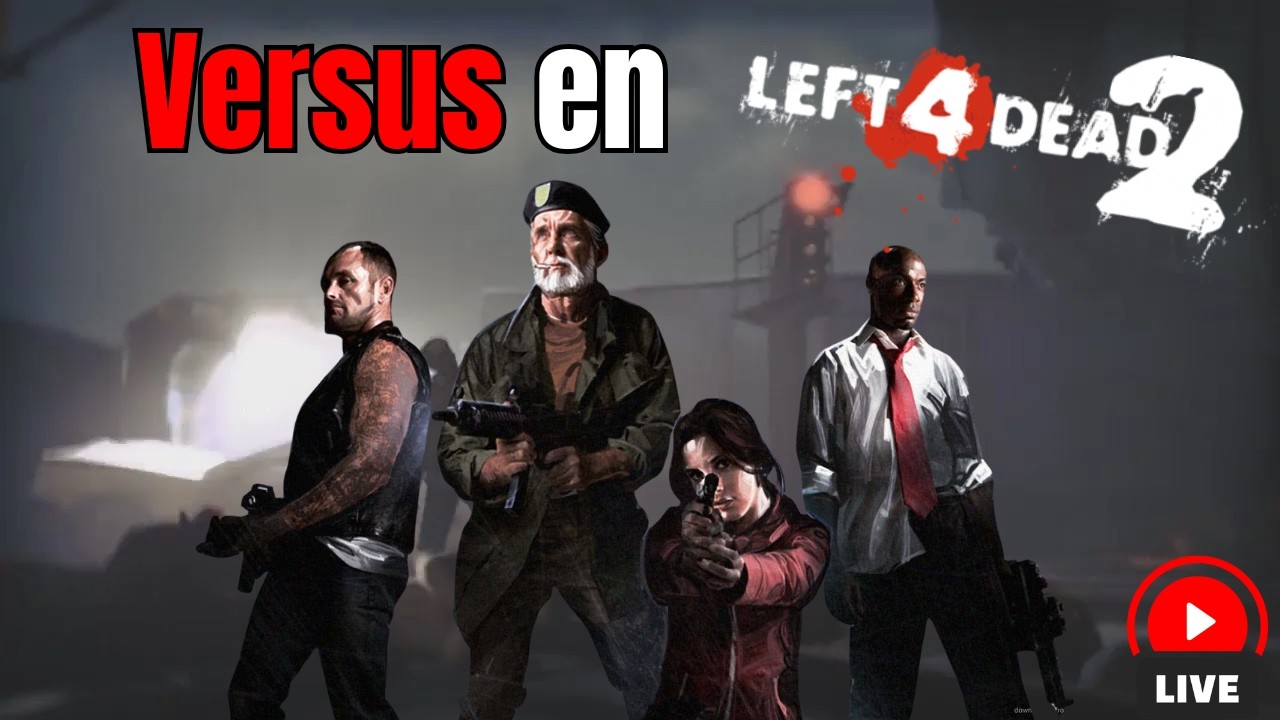🔥 🏆 Versus Épico L4D2 – Left 4 Dead 2 en vivo