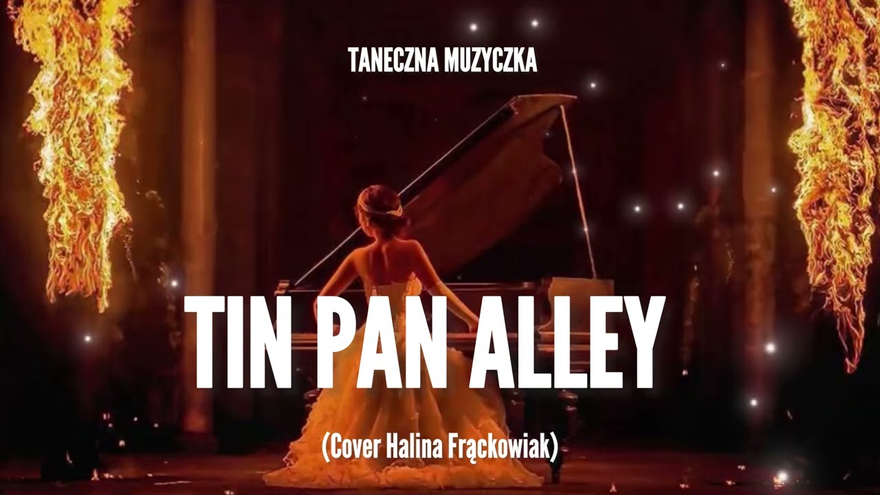 Taneczna Muzyczka - Tin Pan Alley ( Cover Halina Frąckowiak)