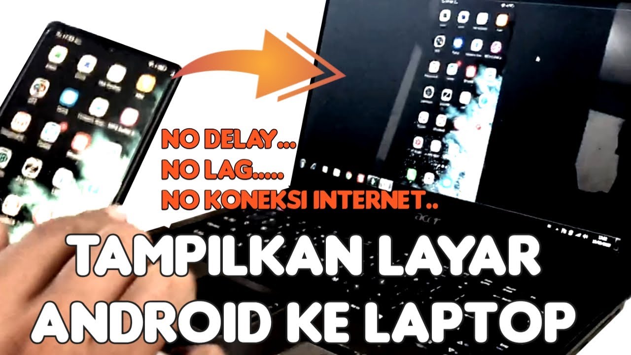 Cara Menampilkan Layar Hp Ke Laptop Tanpa Koneksi Internet Youtube